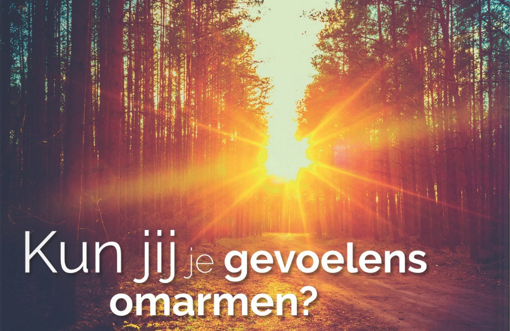 Kun jij je gevoelens omarmen?
